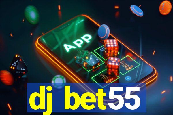 dj bet55